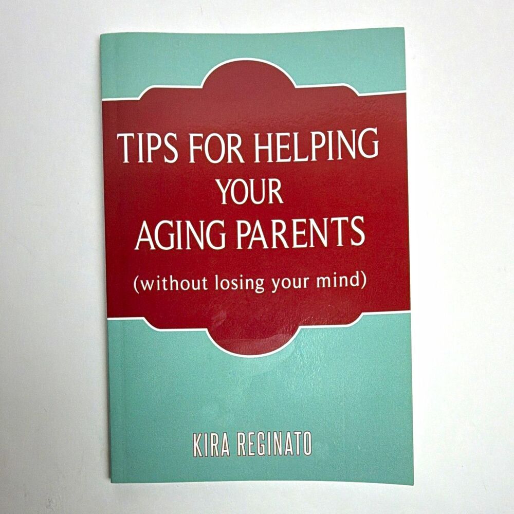 Tips for Helping Your Aging Parents (without Losing Your Mind) PB